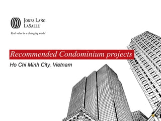 Recommended Condominium projects
Ho Chi Minh City, Vietnam
 