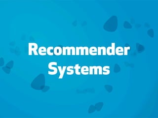 Recommender
  Systems
 