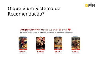 O que é um Sistema de
Recomendação?
 