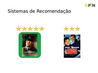 Sistemas de Recomendação
 