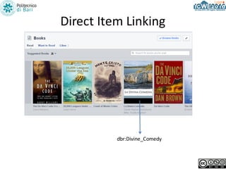 Direct	item	Linking
• Other approaches
– DBpedia Lookup
https://github.com/dbpedia/lookup
– Silk Framework
http://silk-fra...