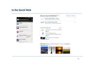 In	
  the	
  Social	
  Web	
  
	
  
- 4 -
	
  
 