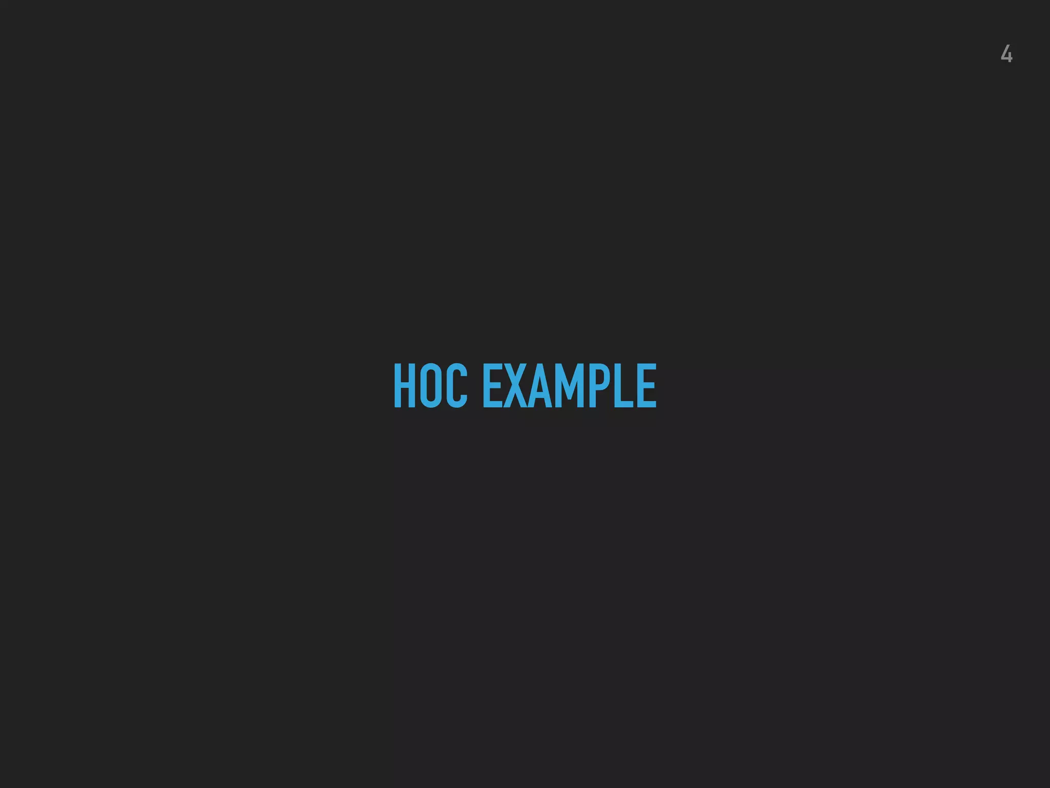 HOC EXAMPLE 4 