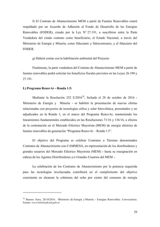 29
f) El Contrato de Abastecimiento MEM a partir de Fuentes Renovables estará
respaldado por un Acuerdo de Adhesión al Fon...