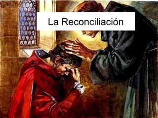 La Reconciliación 