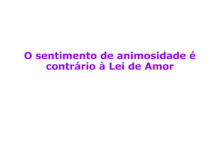 “
R
e
c
o
n
c
i
l
i
a
i
-
v
o
Sejais metido em prisão: ainda pode-
mos considerar o fato de que os laços de
ódio nos prendem uns aos outros, que só
com o perdão serão desatados.
 