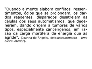 É bem provável que a maioria de nós pensa que
o nosso adversário não “merece” o nosso perdão.
 