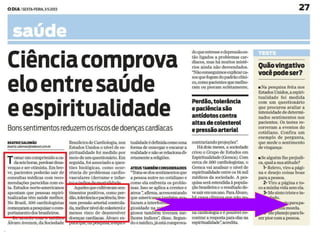 “Quando a mente elabora conflitos, ressen-
timentos, ódios que se prolongam, os dar-
dos reagentes, disparados desatrelam as
células dos seus automatismos, que dege-
neram, dando origem a tumores de vários
tipos, especialmente cancerígenos, em ra-
zão da carga mortífera de energia que as
agride”. (Joanna de Ângelis, Autodescobrimento – uma
busca interior).
 