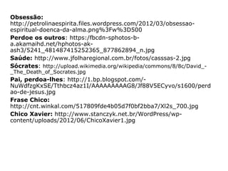 Então teremos que perdoar por
apenas 490 vezes?
 