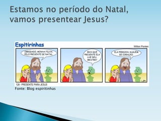 Fonte: Blog espiritinhas
 