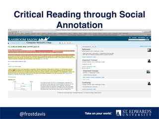 Critical Reading through Social
Annotation
	@frostdavis	
 