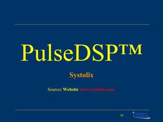 PulseDSP™ Systolix Source : Website  www.systolix.com   