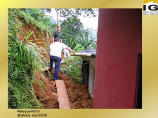 Pereque-Mirim
Ubatuba, dez/2009
 