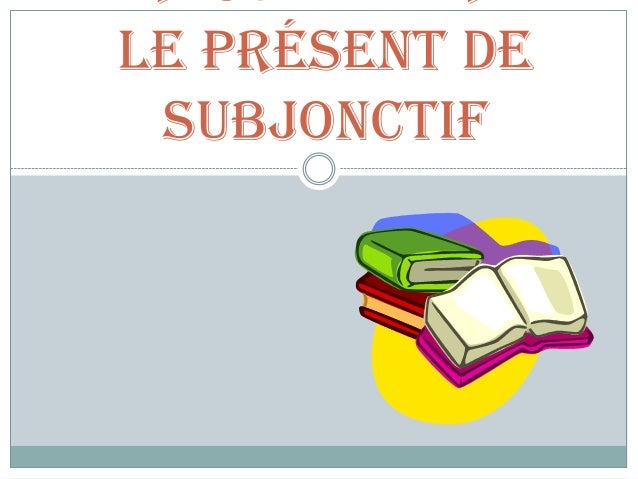 Reconnaître subjonctif