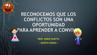 PROF. JORGE HUAYTA
- QUINTO GRADO -
 