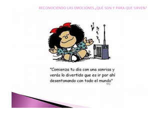 RECONOCIENDO LAS EMOCIONES.¿QUÉ SON Y PARA QUE SIRVEN?
 