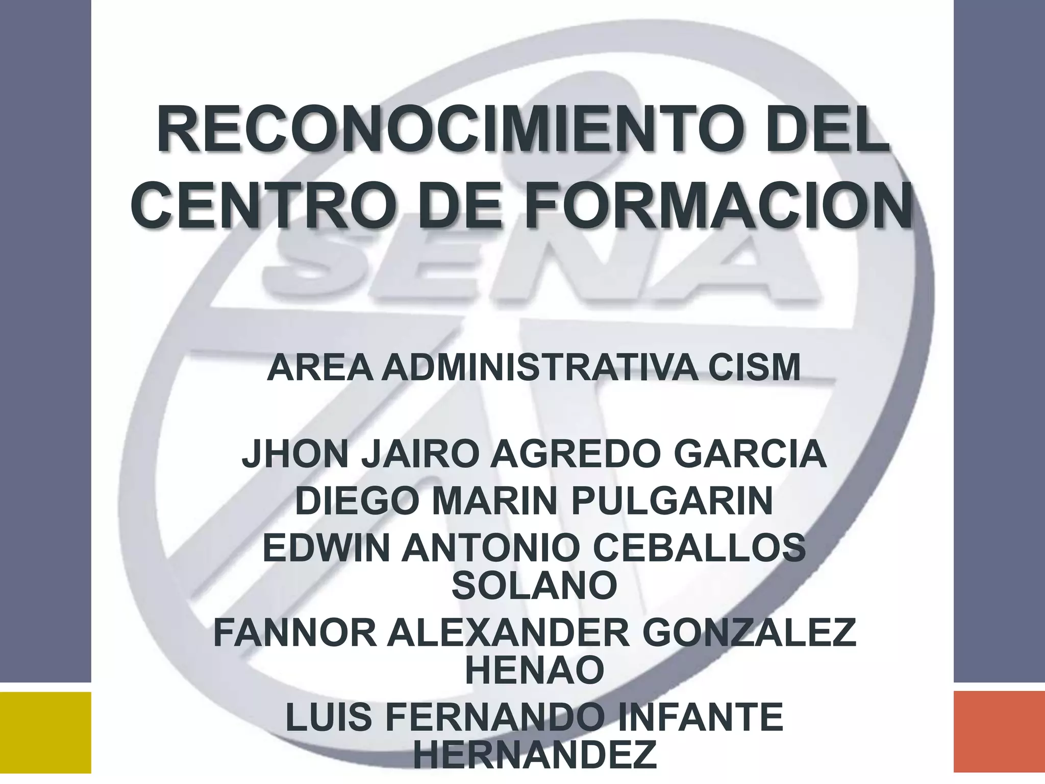 Reconocimiento del centro de formacion | PPTX