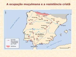 A ocupação muçulmana e a resistência cristã 
