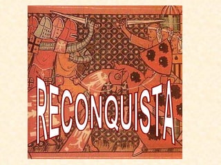 RECONQUISTA 