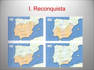 I. Reconquista 