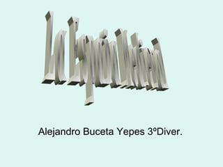 Alejandro Buceta Yepes 3ºDiver.
 