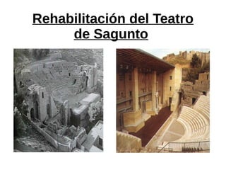 Rehabilitación del Teatro
de Sagunto
 