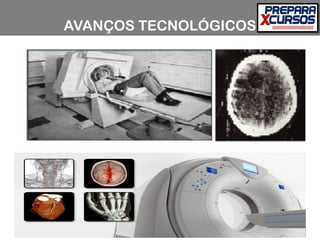 AVANÇOS TECNOLÓGICOS
 