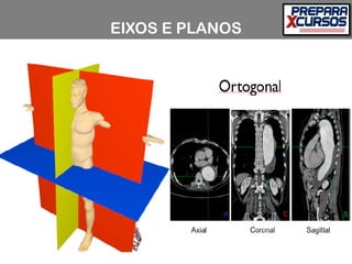 EIXOS E PLANOS
 
