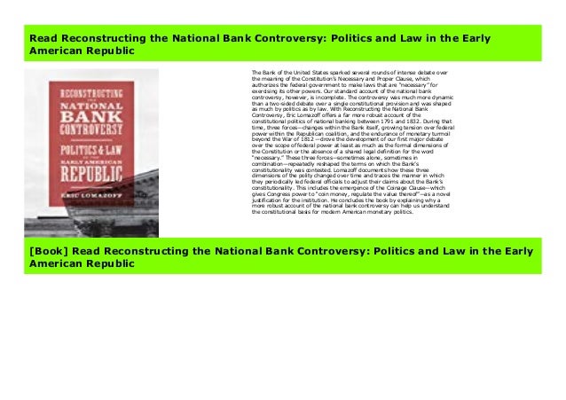 Read Reconstructing The National Bank Controversy Politics And Law I