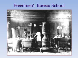 Freedmen’s Bureau School
 