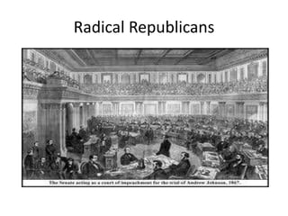 Radical Republicans
 