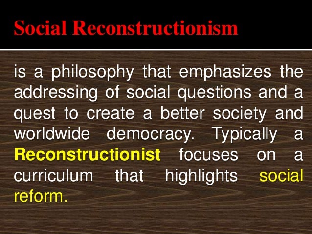 reconstructionism social reconstructionism