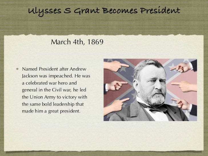 Ulysses S Grant Becomes President Ulysses S Grant Becomes President