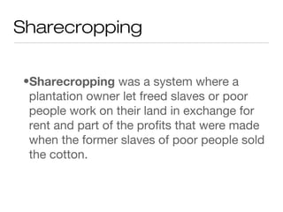 Reconstruction unit   lesson 3 - sharecropping - power point