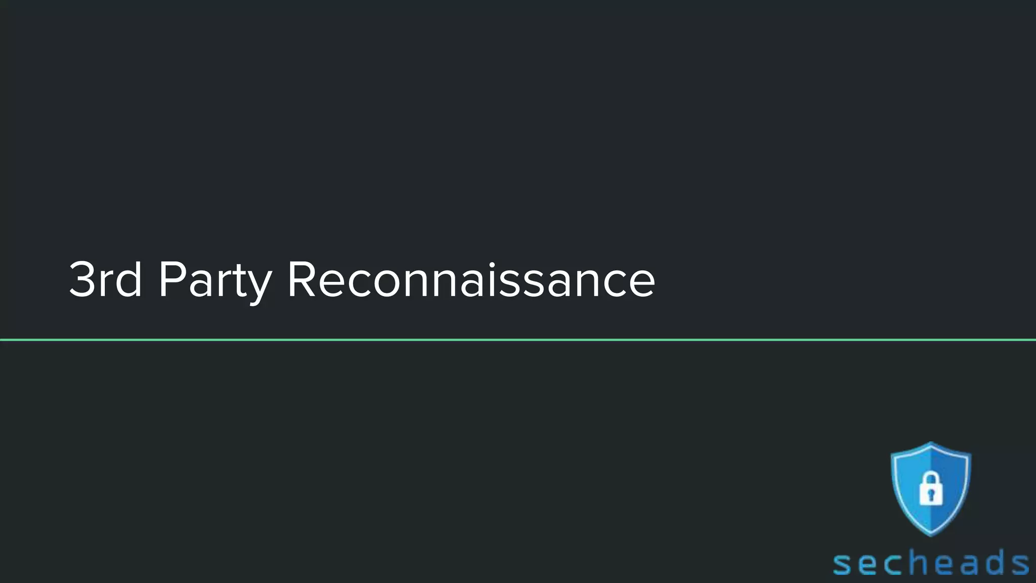 3rd Party Reconnaissance
 
