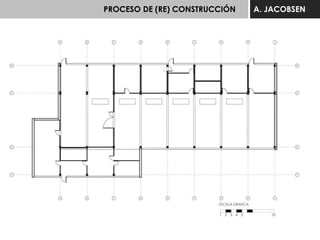 PROCESO DE (RE) CONSTRUCCIÓN A. JACOBSEN
 