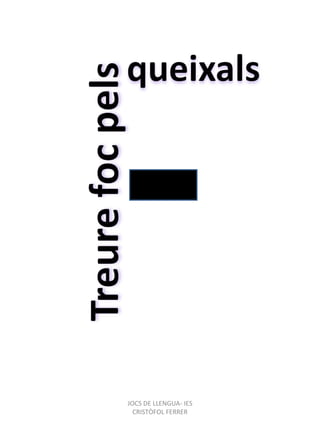 JOCS DE LLENGUA- IES CRISTÒFOL FERRER 