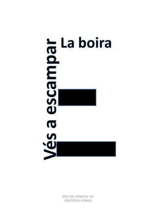 JOCS DE LLENGUA- IES CRISTÒFOL FERRER 