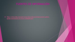 FUENTES DE INFORMACIÓN
 http://www.tldp.org/pub/Linux/docs/ldp-archived/system-admin-
guide/translations/es/html/ch06s08.html
 