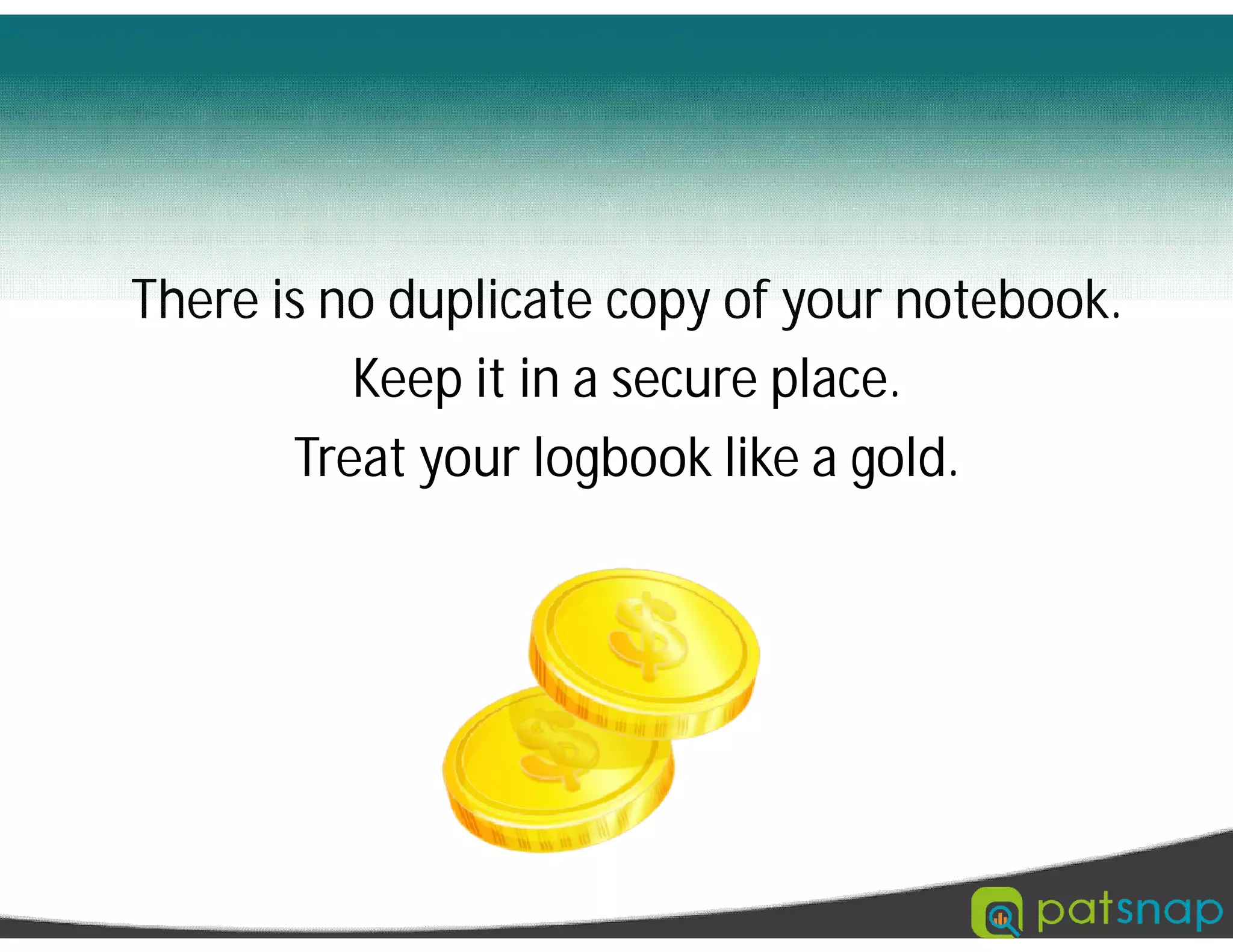 There is no duplicate copy of your notebook.
Keep it in a secure place.
Treat your logbook like a gold.
 
