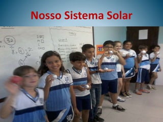Nosso Sistema Solar
 