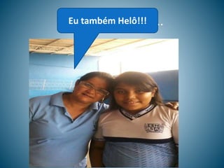 Eu também Helô...Eu também Helô!!!
 