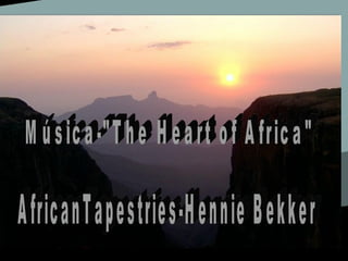 Morro maluco - huila Música-"The Heart of Africa" AfricanTapestries-Hennie Bekker 
