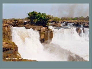 Quedas do tazua - rio cuango  
