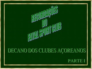 Recordações do Fayal Sport Club