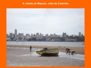 A cidade de Maputo, vista da Catembe 