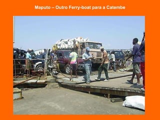 Maputo – Outro Ferry-boat para a Catembe 