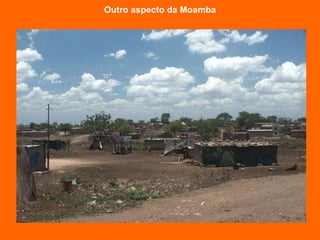 Outro aspecto da Moamba 
