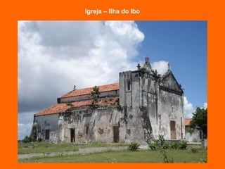 Igreja – Ilha do Ibo 