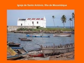 Igreja de Santo António, Ilha de Mocambique 